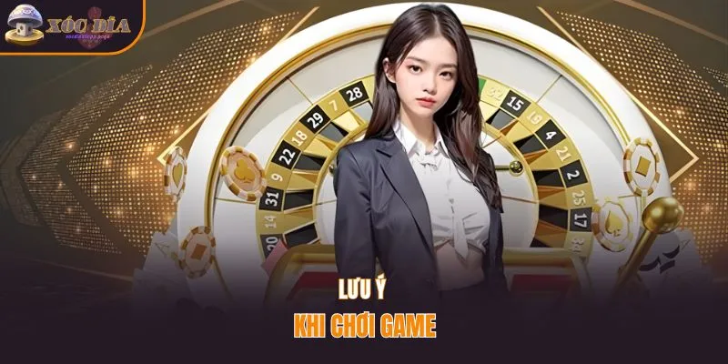 Lưu ý khi chơi game hot